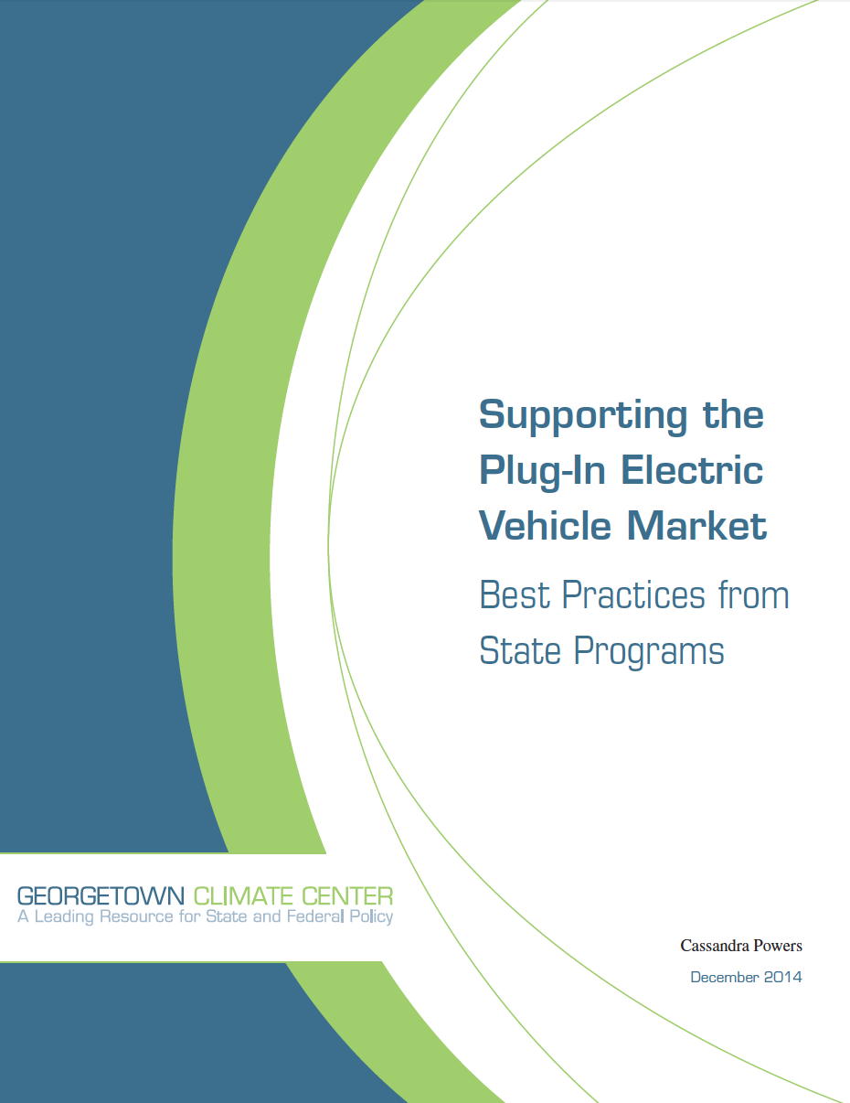 Supporting the Plug-In Electric Vehicle Market: Best Practices from State PEV Programs
